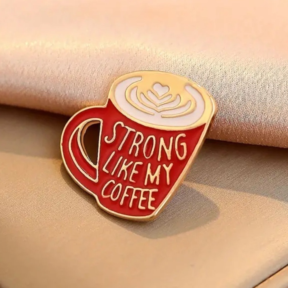 3/$25 Metal Enamel Pin “Strong Like My Coffee” Broach Lapel Pin Unisex